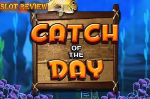 Catch Of The Day Slot Review